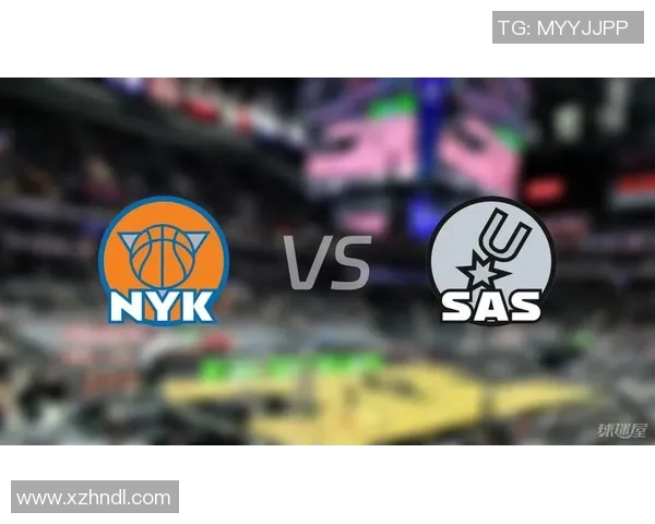 尼克斯与马刺激战正酣NBA赛场再现经典对决精彩瞬间回顾